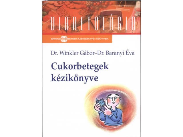 Cukorbetegek Kézikönyve - Diabetológia Könyv